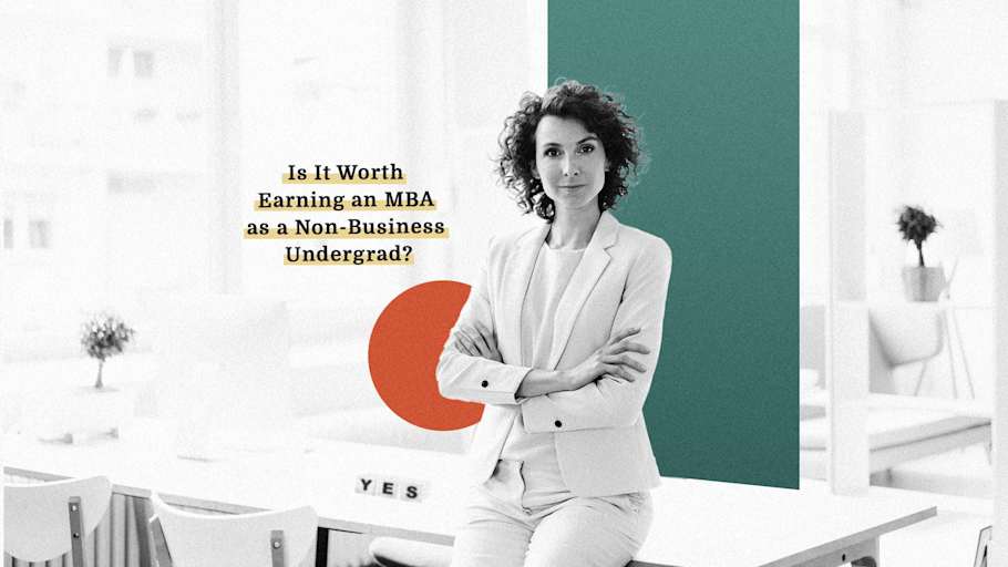Is It Worth Earning an MBA as a Non-Business Student?