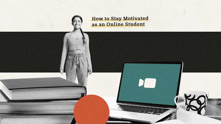 Staying Motivated as an Online Student